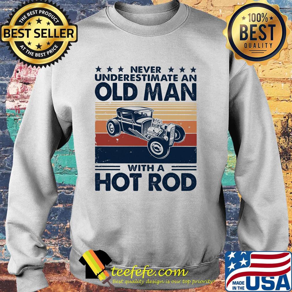 Never underestimate an old man with a hot rod vintage retro stars s Sweater Never underestimate an old man with a hot rod vintage retro stars s Sweater