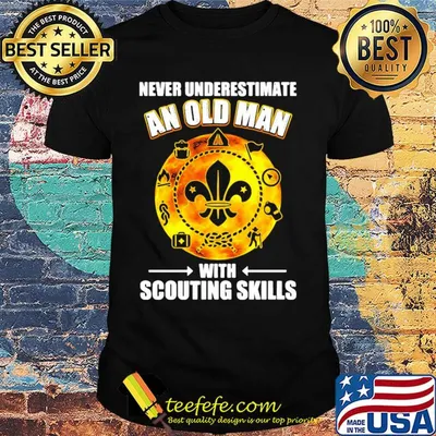 Never underestimate an old man with scouting skills shirt