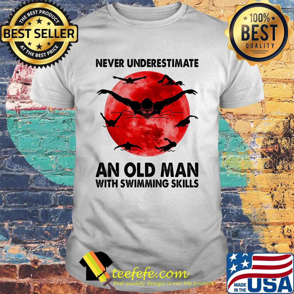 Never underestimate an old man with swimming skills sunset shirt