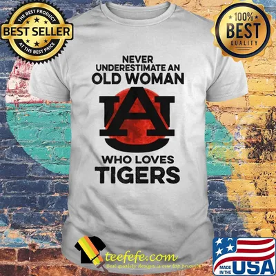 Never underestimate an old woman who loves auburn tigers shirt