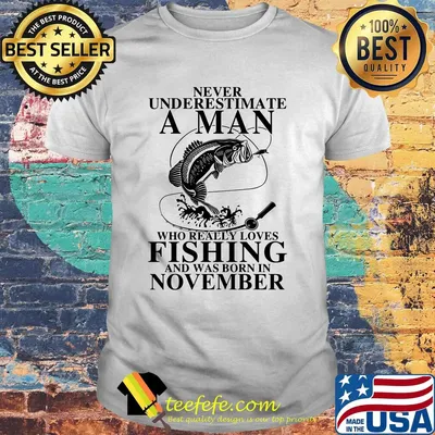Never underestimate an old woman who loves fishing and was born in november shirt