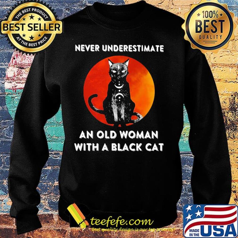 Never underestimate an old woman with a black cat sunset s Sweater Never underestimate an old woman with a black cat sunset s Sweater
