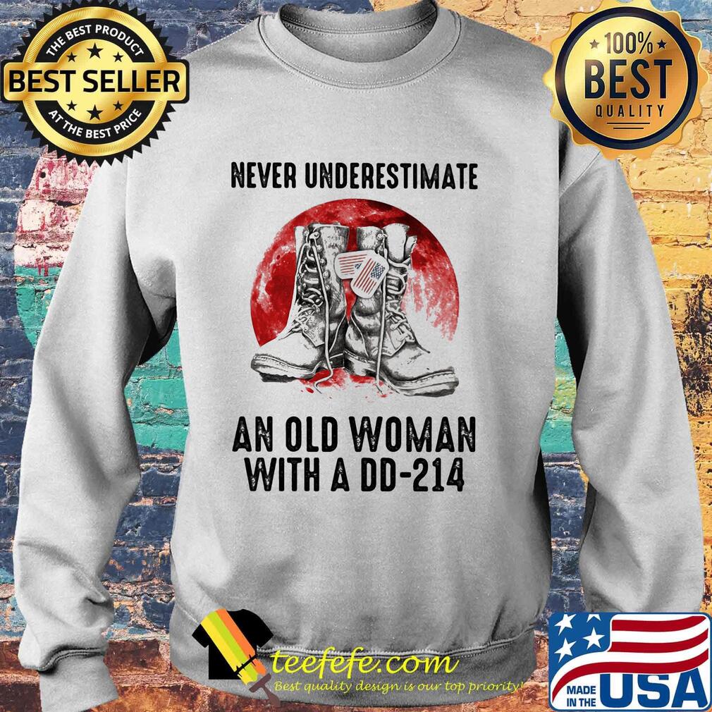 Never Underestimate An Old Woman With A D-214 Shoes American Flag Shirt Sweater Never Underestimate An Old Woman With A D-214 Shoes American Flag Shirt Sweater
