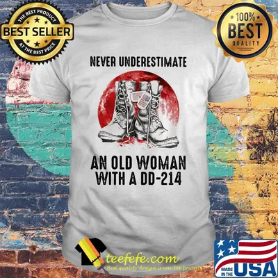 Never Underestimate An Old Woman With A D-214 Shoes American Flag Shirt