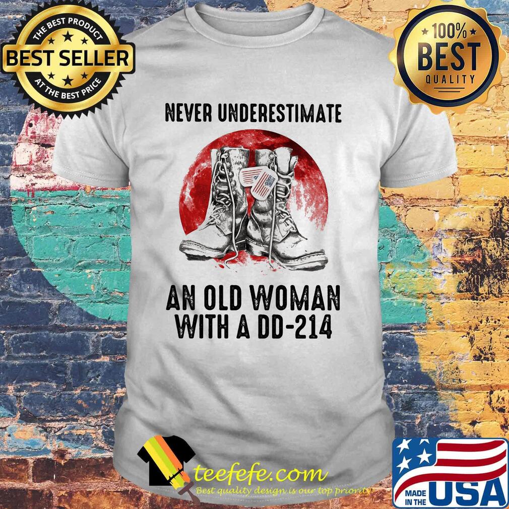 Never Underestimate An Old Woman With A D-214 Shoes American Flag Shirt Never Underestimate An Old Woman With A D-214 Shoes American Flag Shirt