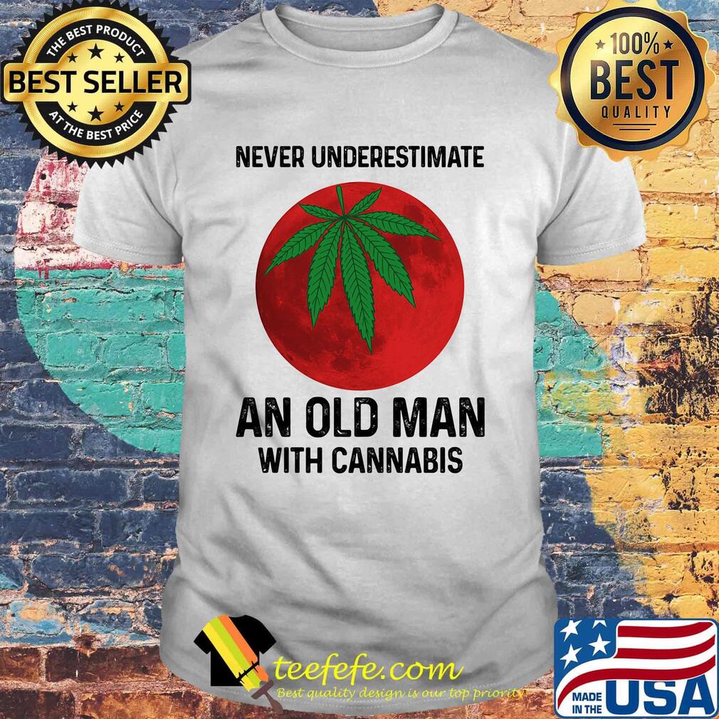 Never undersetimate an okd man with cannabis moon weed shirt Never undersetimate an okd man with cannabis moon weed shirt