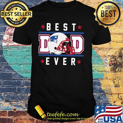 New england patriots football best dad ever happy father's day stars shirt