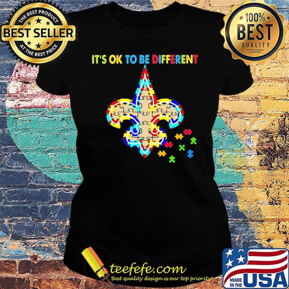 New orleans saints it's ok to be different autism awareness s Ladies tee New orleans saints it's ok to be different autism awareness s Ladies tee