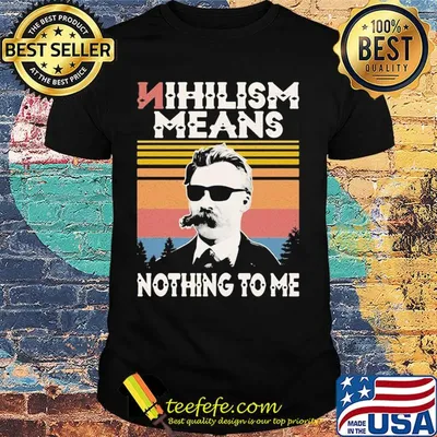 Nihilism means nothing to me vintage shirt