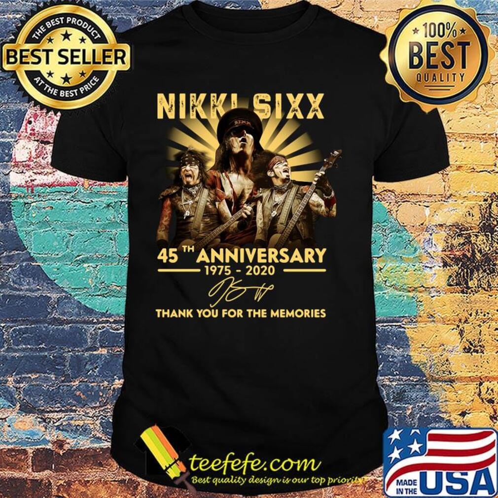Nikki sixx 45th anniversary 1975 2020 thank you for the memories signatures shirt