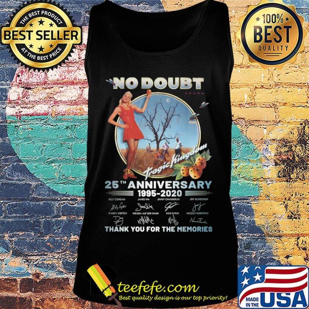 No doubt brand tragic kingdom 25th anniversary 1995 2020 thank you for the memories signatures s Tank top No doubt brand tragic kingdom 25th anniversary 1995 2020 thank you for the memories signatures s Tank top