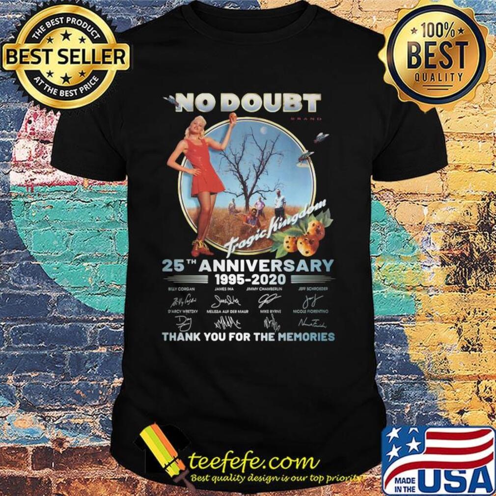 No doubt brand tragic kingdom 25th anniversary 1995 2020 thank you for the memories signatures shirt No doubt brand tragic kingdom 25th anniversary 1995 2020 thank you for the memories signatures shirt