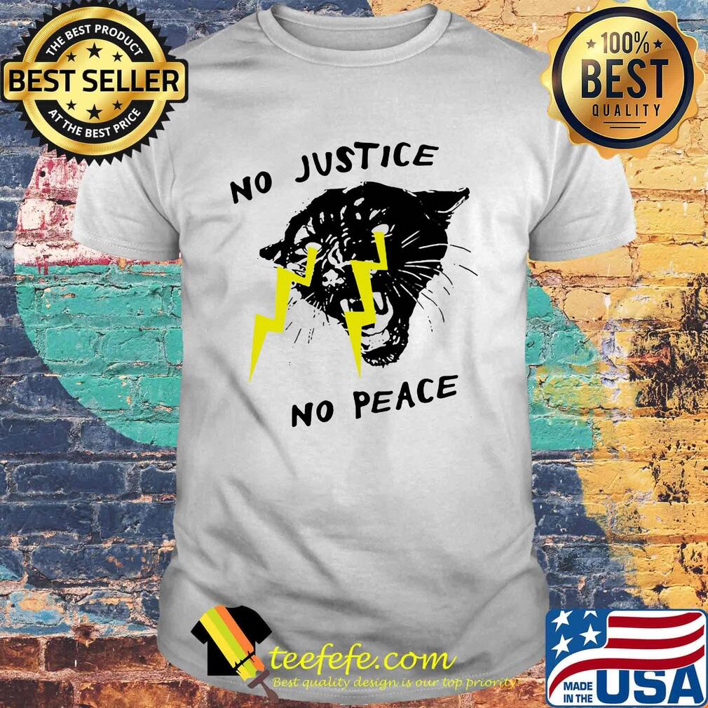No justice no peace panther shirt