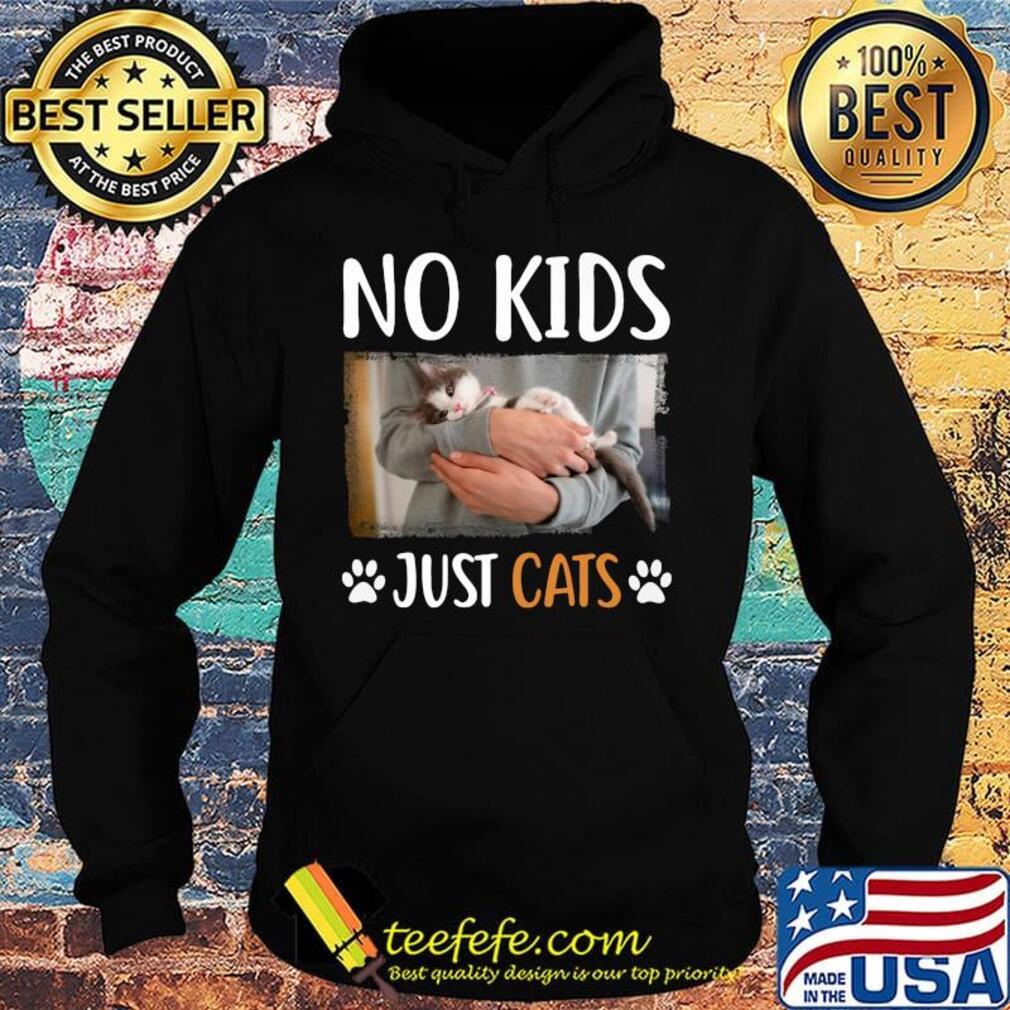 No kids just paw cats s Hoodie No kids just paw cats s Hoodie