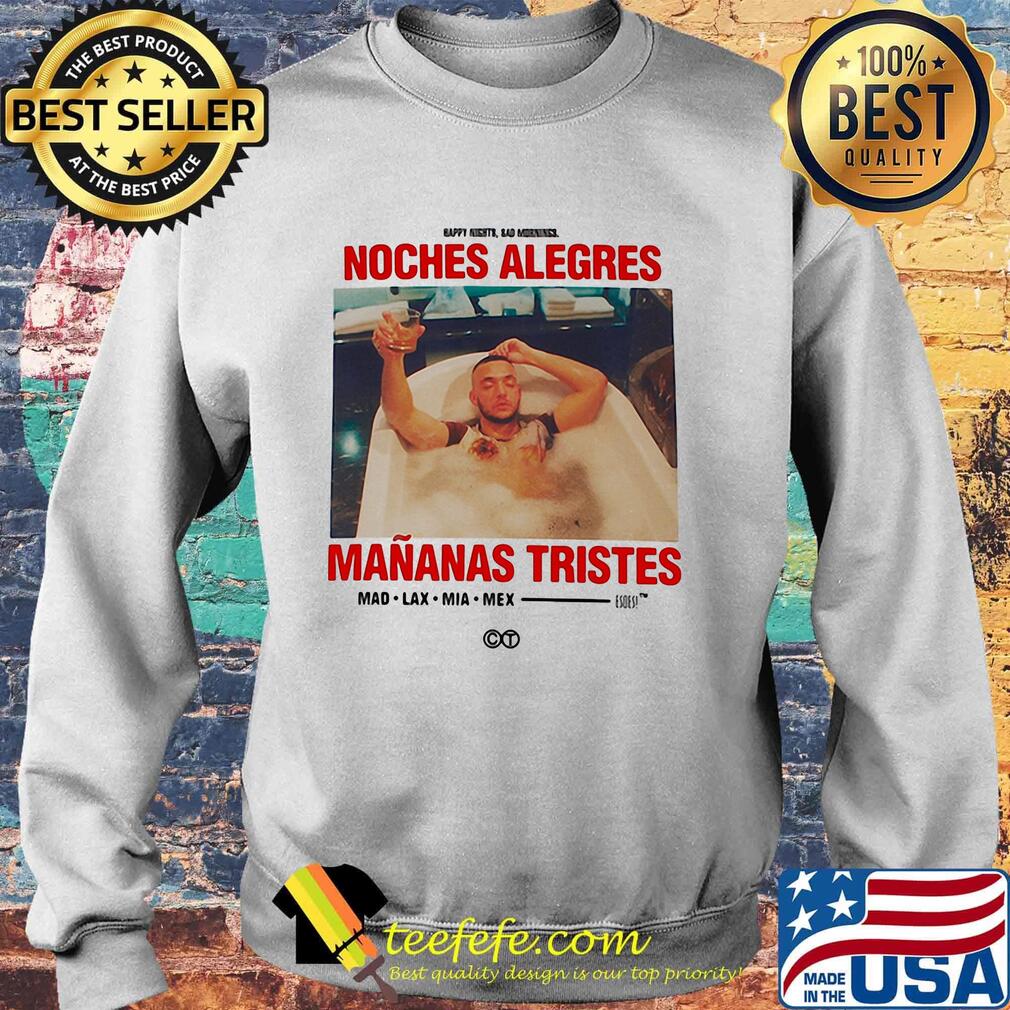 Noches alegres mananas tristes mad lax mia mex s Sweater Noches alegres mananas tristes mad lax mia mex s Sweater
