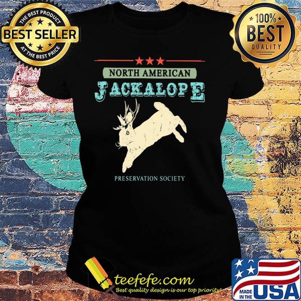 North american jackalope preservation society s Ladies tee North american jackalope preservation society s Ladies tee