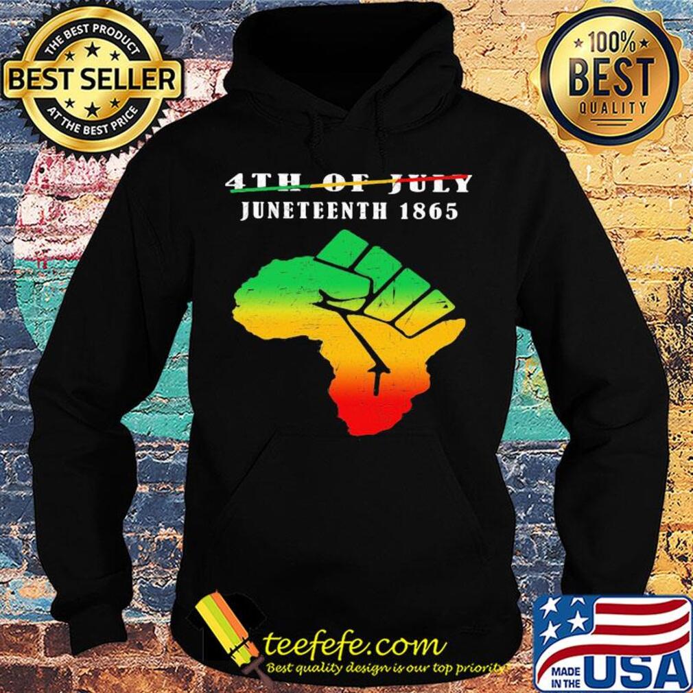 Not 4th of july juneteenth 1865 americas map fist s Hoodie Not 4th of july juneteenth 1865 americas map fist s Hoodie