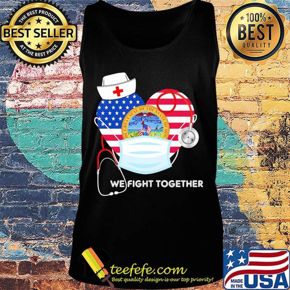 Nurse mask we fight together the great steal of the state of iowa heart american flag independence day s Tank top Nurse mask we fight together the great steal of the state of iowa heart american flag independence day s Tank top