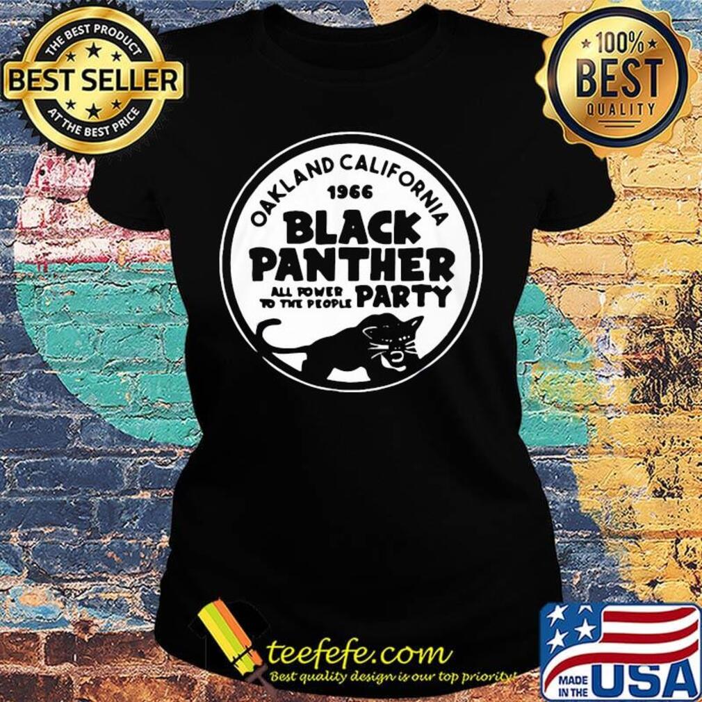 Oakland california 1966 black panther all power to the people party s Ladies tee Oakland california 1966 black panther all power to the people party s Ladies tee