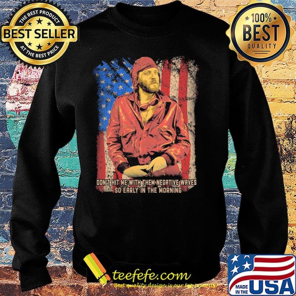 Oddball woof don't hit me with them negative waves so early in the morning american flag independence day s Sweater Oddball woof don't hit me with them negative waves so early in the morning american flag independence day s Sweater