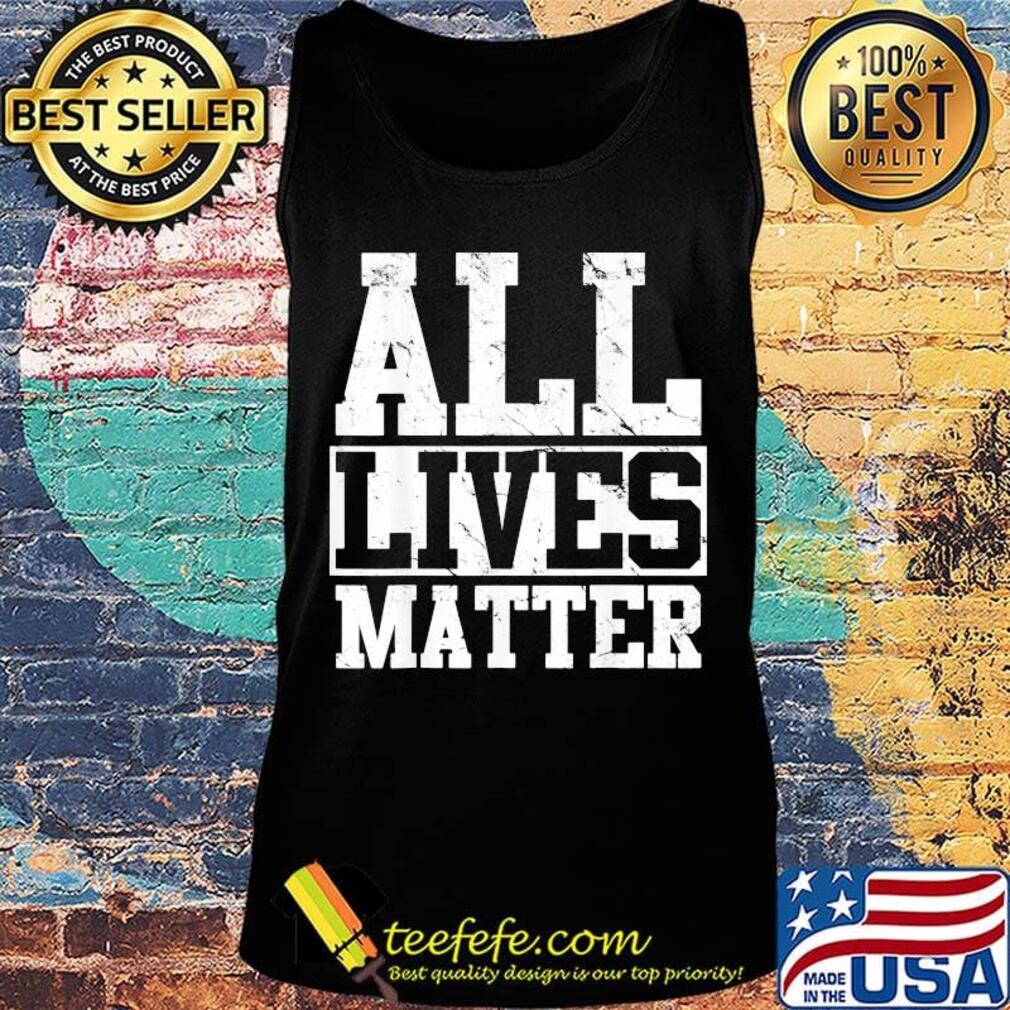 Official all lives matter s Tank top Official all lives matter s Tank top