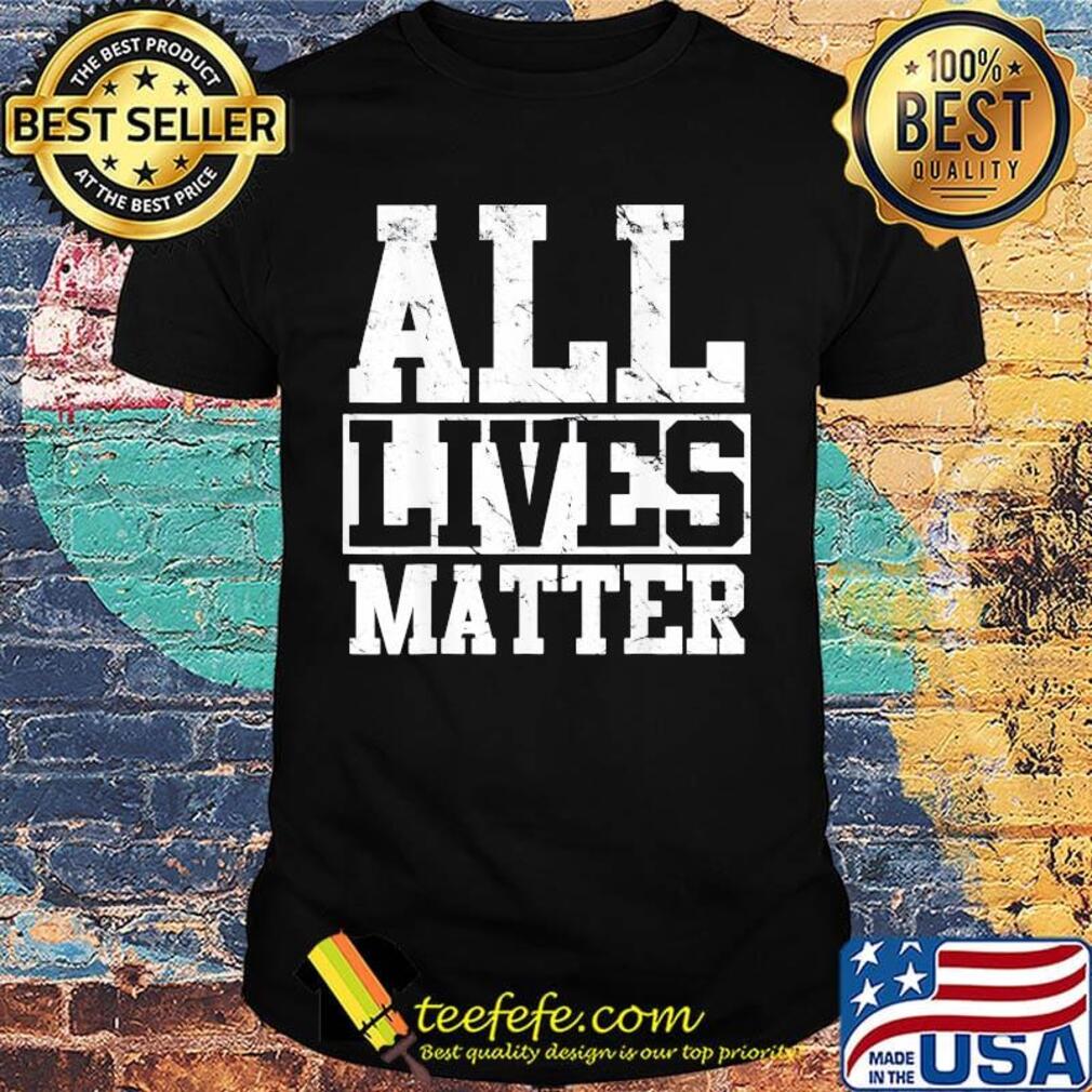 Official all lives matter shirt Official all lives matter shirt