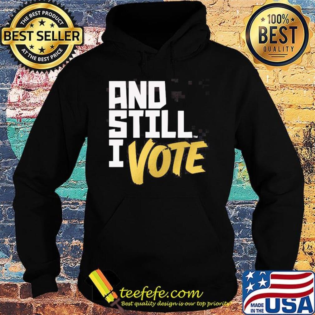 Official and still I vote s Hoodie Official and still I vote s Hoodie