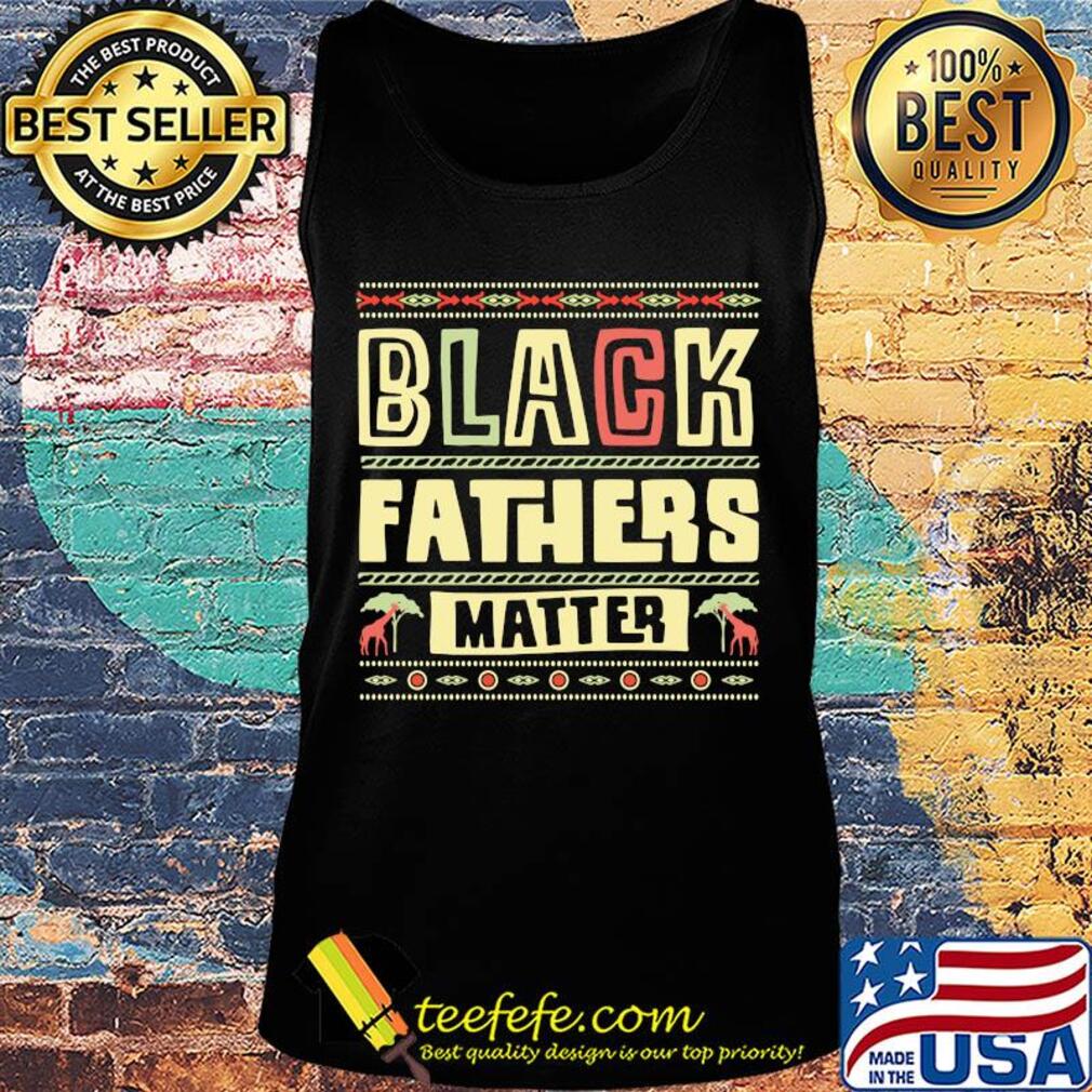 Official Black fathers matter s Tank top Official Black fathers matter s Tank top