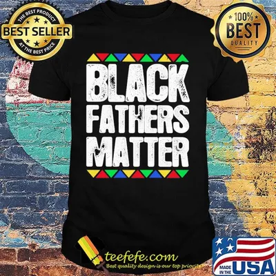 Official Black fathers matter shirt