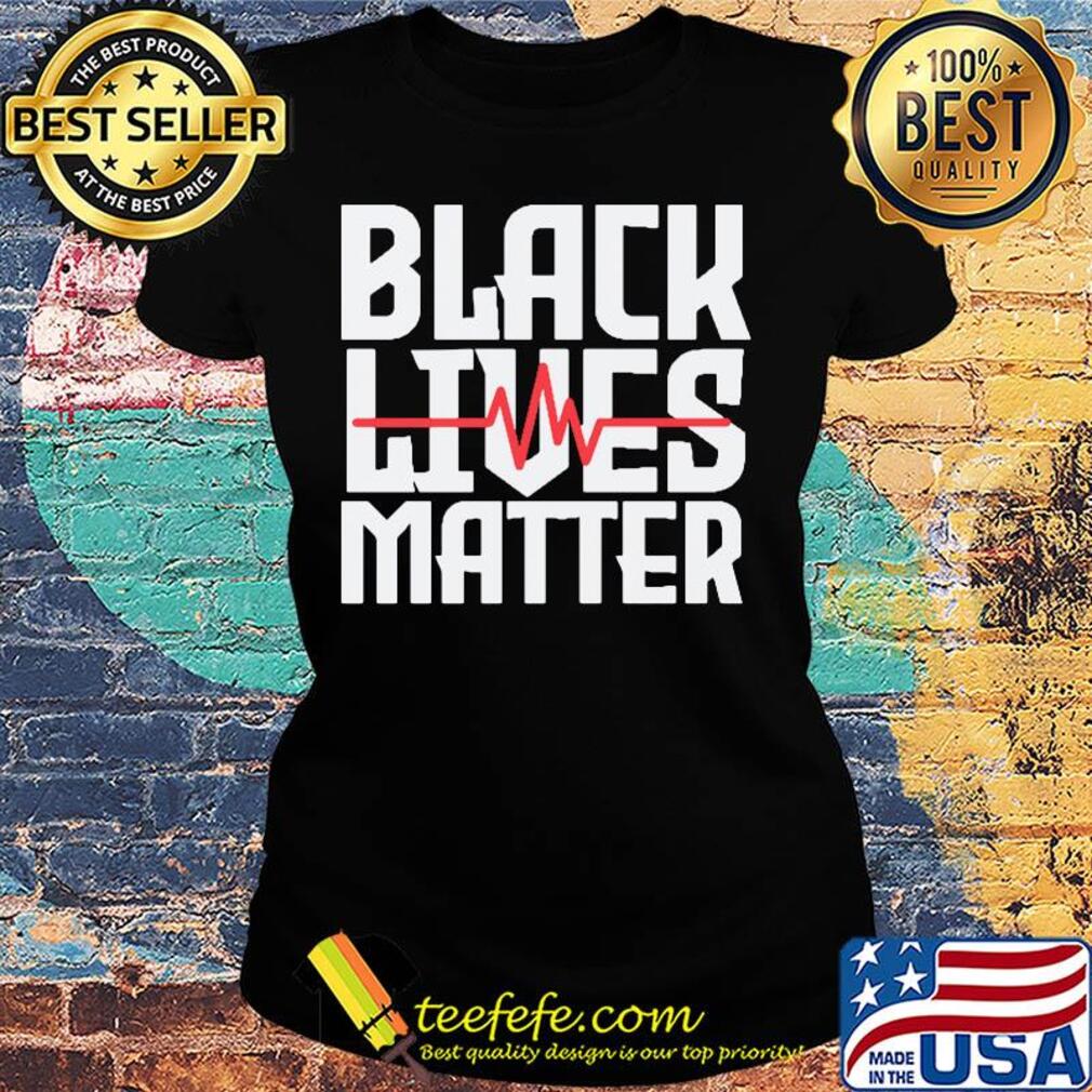 Official Black lives matter s Ladies tee Official Black lives matter s Ladies tee
