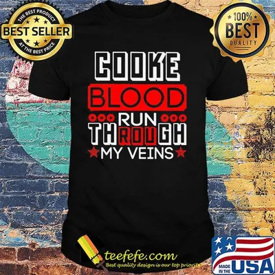 Official Cooke blood run through my veins shirt