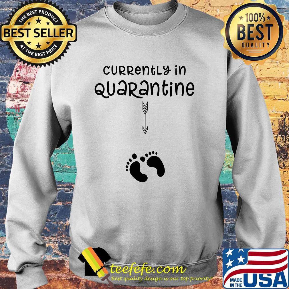 Official Currently In Quarantine Shirt Sweater Official Currently In Quarantine Shirt Sweater
