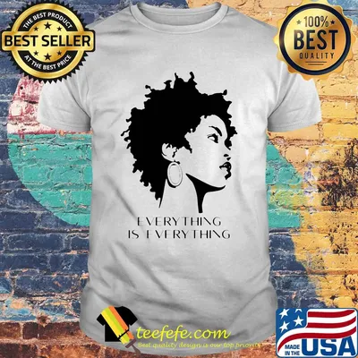 Official Everything is everything shirt