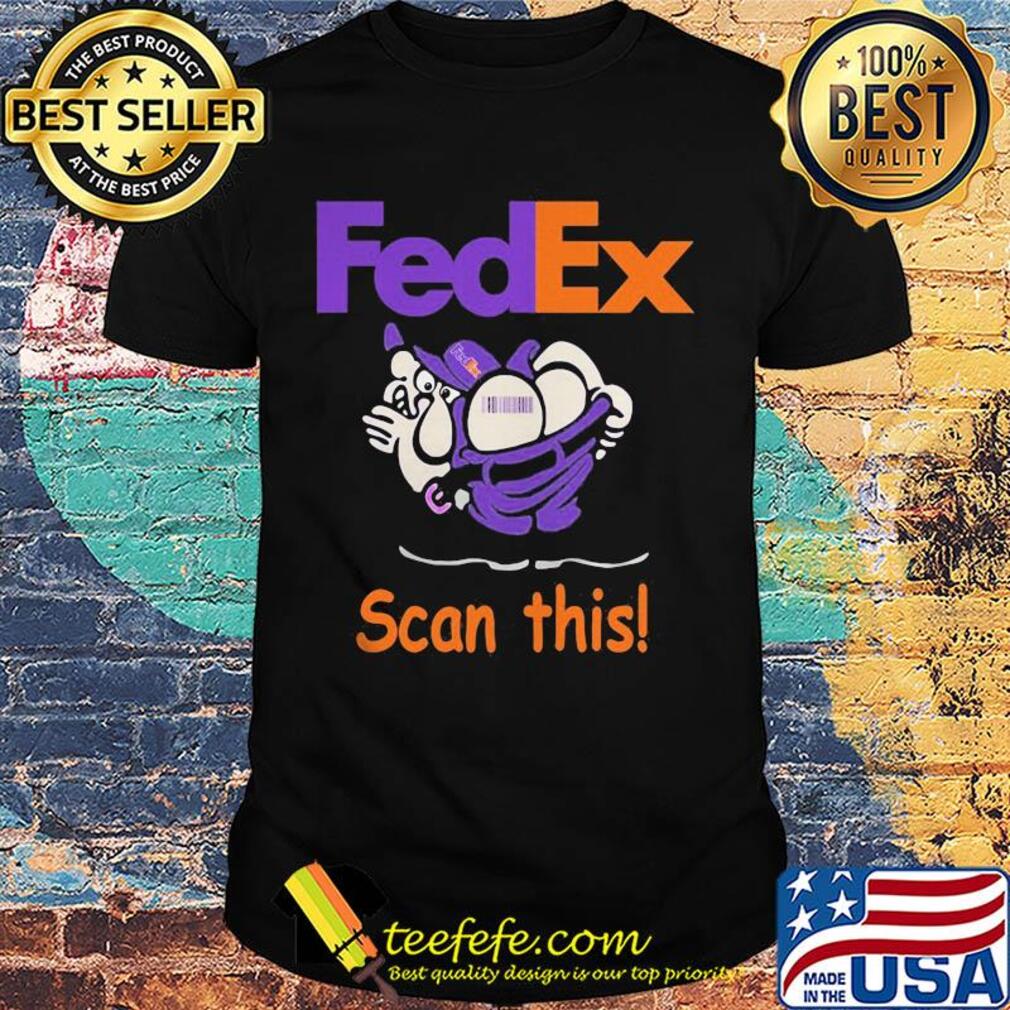 Official fedex scan this shirt