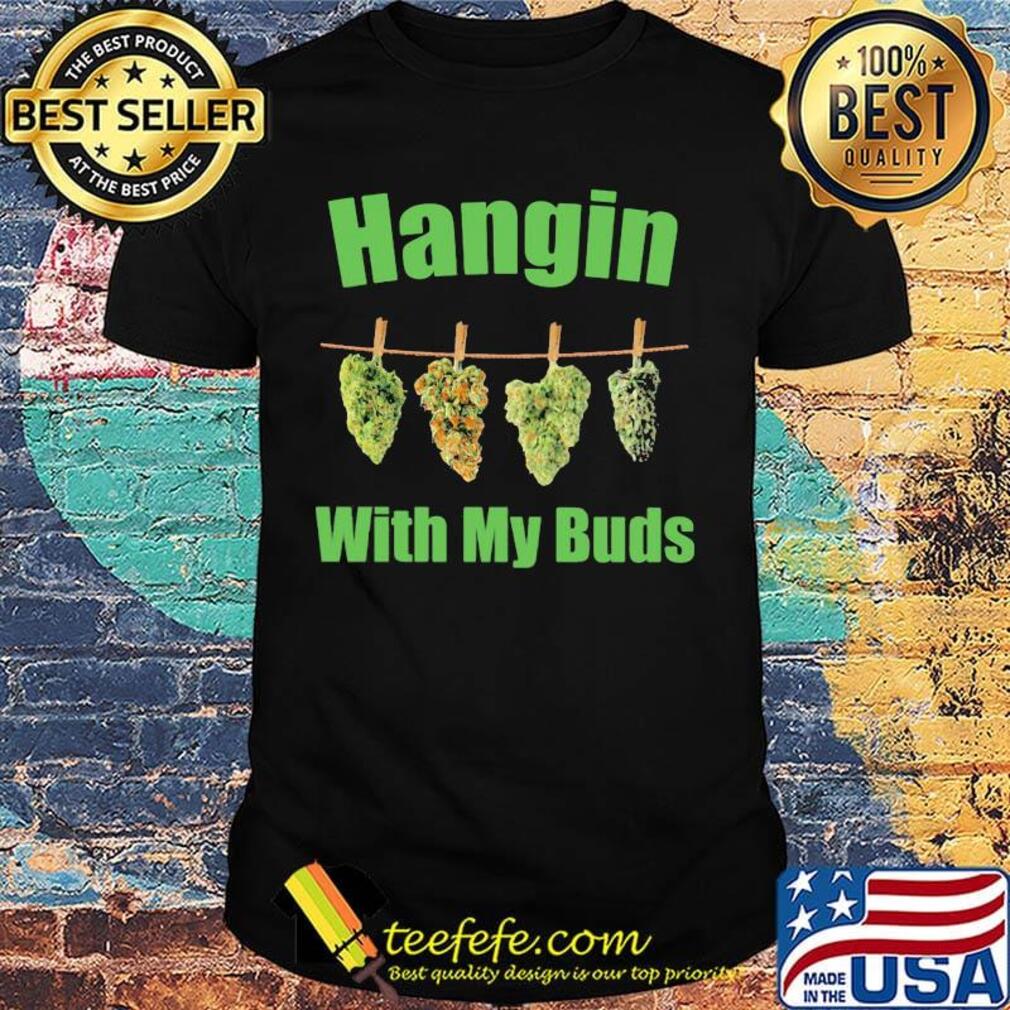 Official Hangin With My Buds Shirt