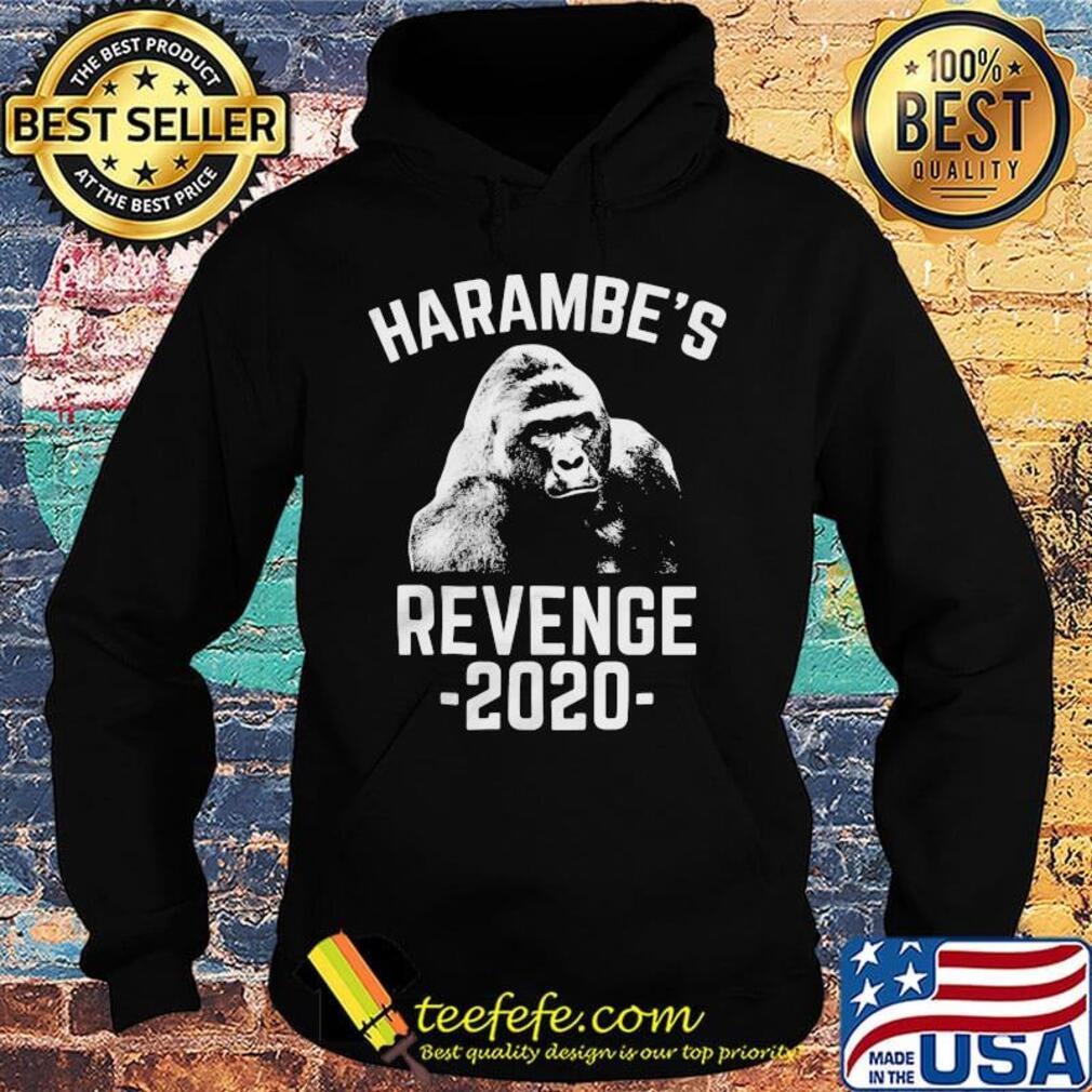Official Harambe's Revenge 2020 Shirt Hoodie Official Harambe's Revenge 2020 Shirt Hoodie