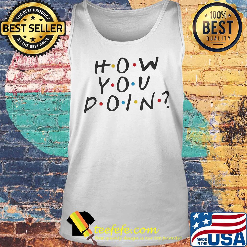 Official How you doin s Tank top Official How you doin s Tank top