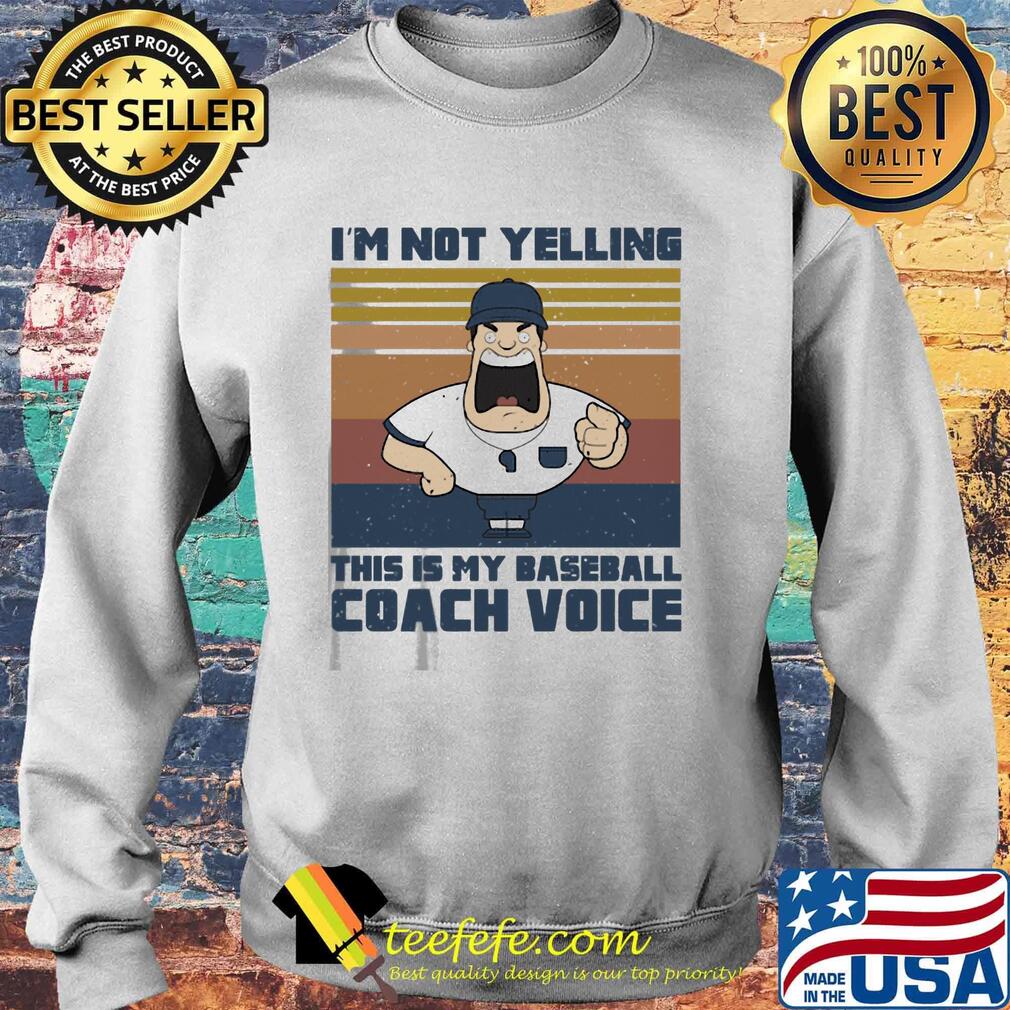 Official I'm not yelling this is my baseball coach voice vintage retro s Sweater Official I'm not yelling this is my baseball coach voice vintage retro s Sweater