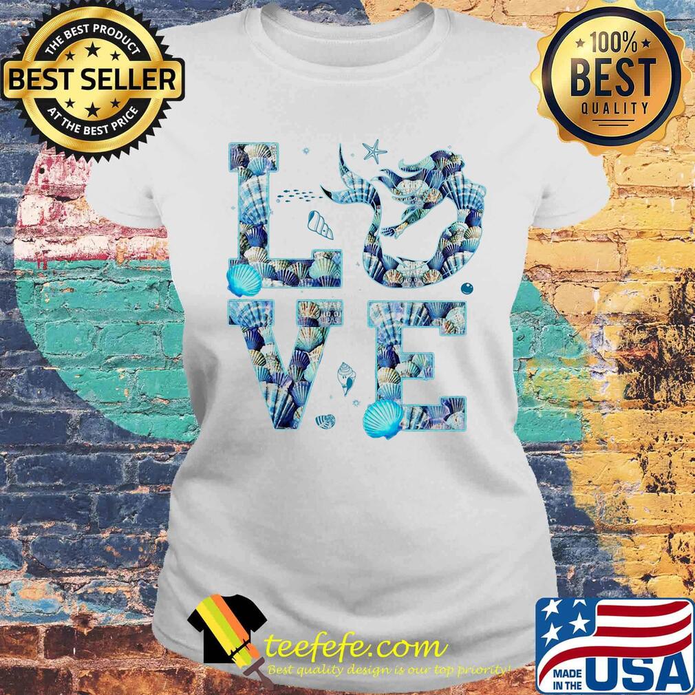 Official Love mermaid shell s Laides tee Official Love mermaid shell s Laides tee