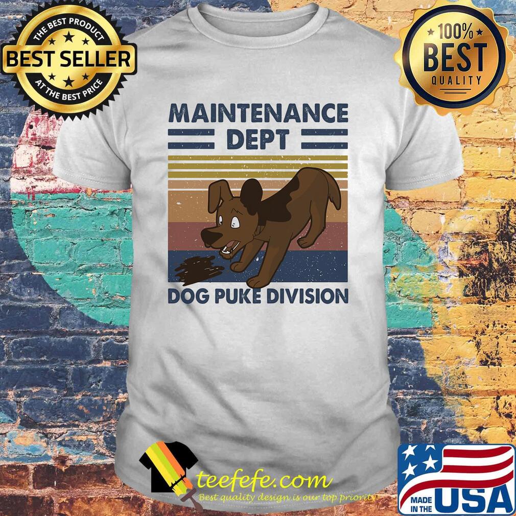 Official Maintenance dept dog puke division vintage retro shirt