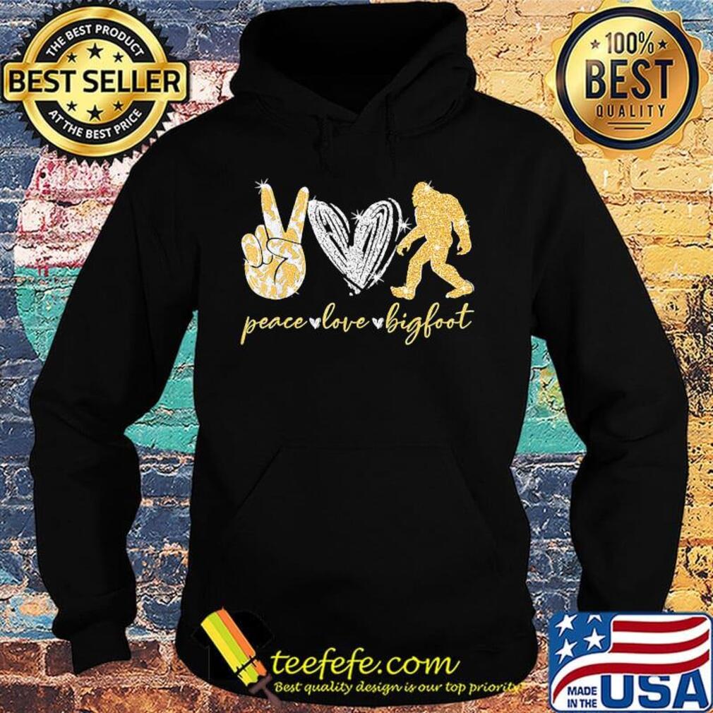 Official Peace Love Bigfoot Shirt Hoodie Official Peace Love Bigfoot Shirt Hoodie