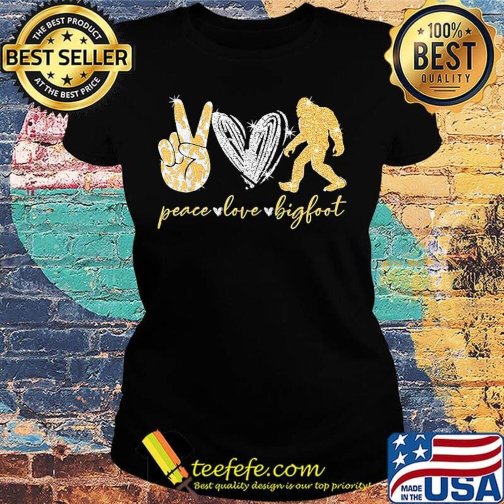 Official Peace Love Bigfoot Shirt Ladies tee Official Peace Love Bigfoot Shirt Ladies tee