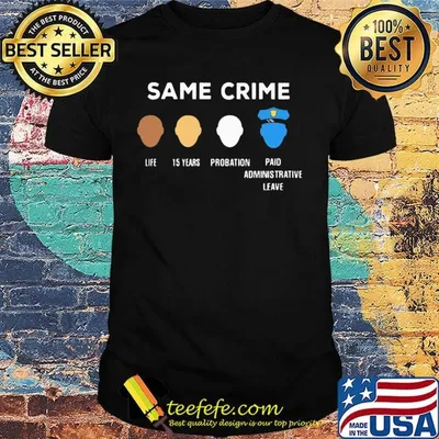 Official same crime life 15 years probation paid administrative leave shirt