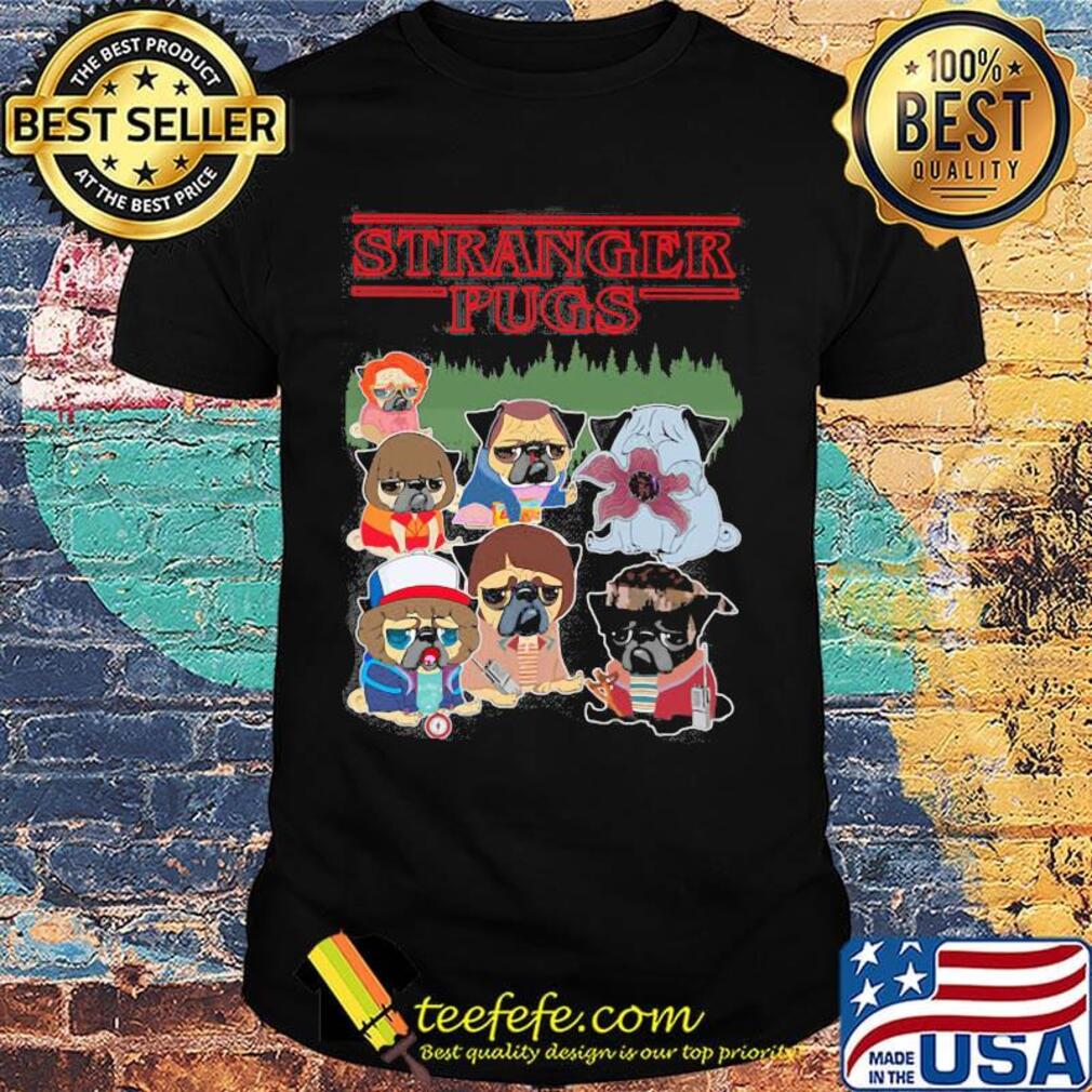 Official Stranger pugs shirt Official Stranger pugs shirt