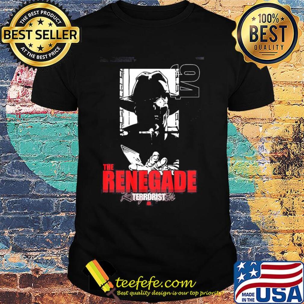 Official The renegade terrorist shirt