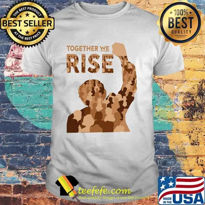 Official Together we rise shirt