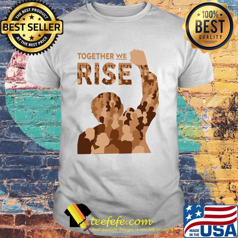 Official Together we rise shirt Official Together we rise shirt
