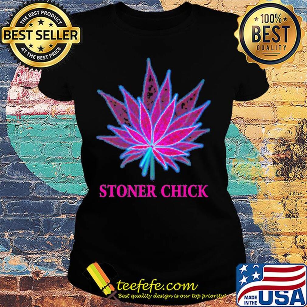 Official weed stoner chick s Ladies tee Official weed stoner chick s Ladies tee