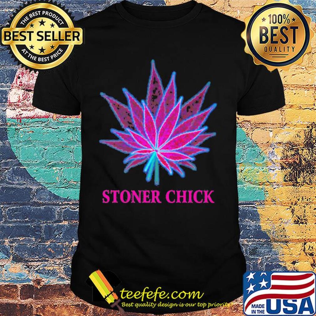 Official weed stoner chick shirt