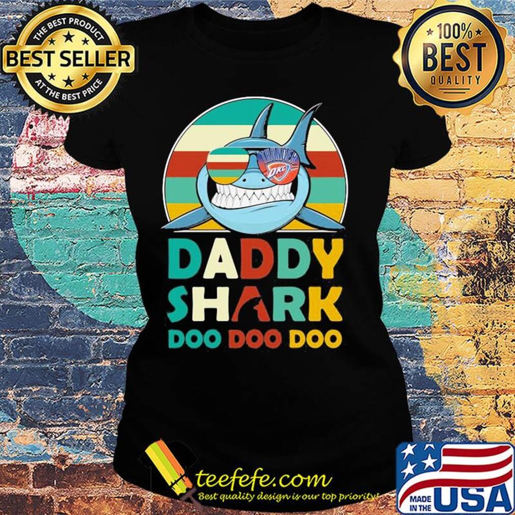 Oklahoma city thunder daddy shark doo doo doo vintage s Ladies tee Oklahoma city thunder daddy shark doo doo doo vintage s Ladies tee